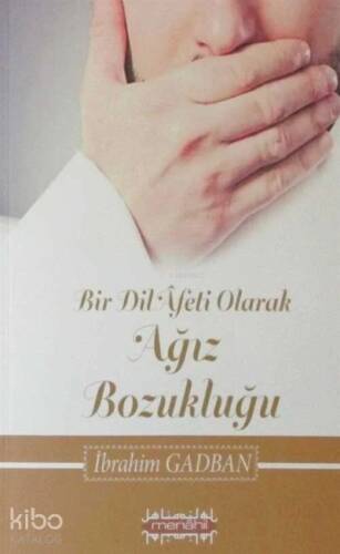 Bir Dil Afeti Olarak Ağız Bozukluğu - 1