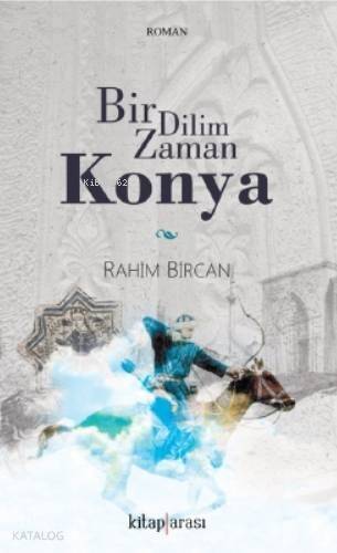 Bir Dilim Zaman Konya - 1