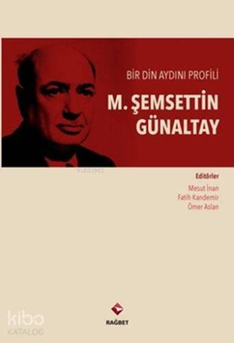 Bir Din Aydını Profili - Şemseddin Günaltay - 1