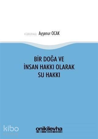 Bir Doğa ve İnsan Hakkı Olarak Su Hakkı - 1