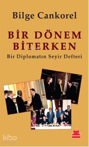 Bir Dönem Biterken; Bir Diplomatın Seyir Defteri - 1