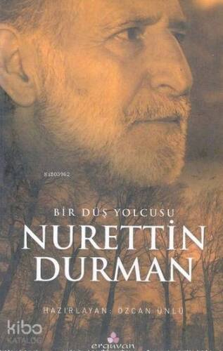 Bir Düş Yolcusu Nurettin Durman - 1