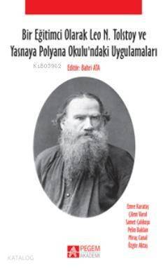 Bir Eğitimci Olarak Leo N. Tolstoy ve Yasnaya Polyana Okulundaki Uygulamaları - 1