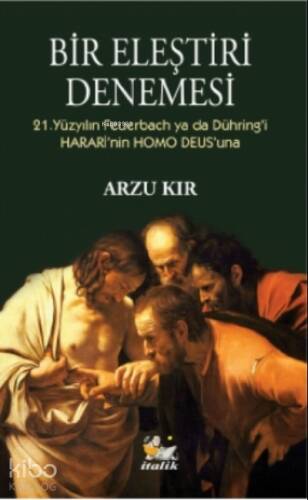 Bir Eleştiri Denemesi;21. Yüzyılın Feuerbach Ya Da Dühring’i Harari’nin Homo Deus’una - 1