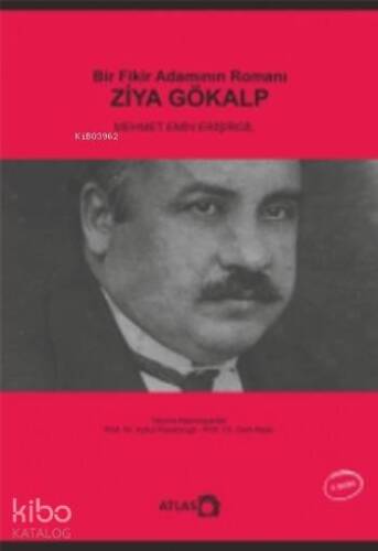 Bir Fikir Adamının Romanı Ziya Gökalp - 1