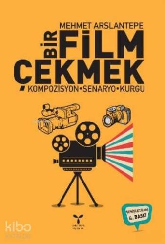 Bir Film Çekmek; Kompozisyon-Senaryo-Kurgu - 1