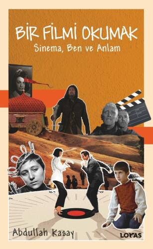 Bir Filmi Okumak;Sinema Ben Ve Anlam - 1