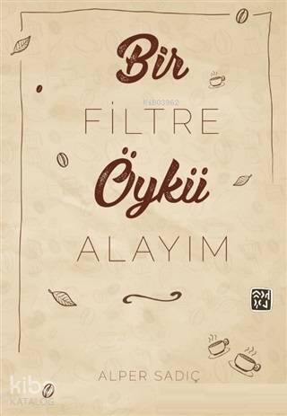 Bir Filtre Öykü Alayım - 1