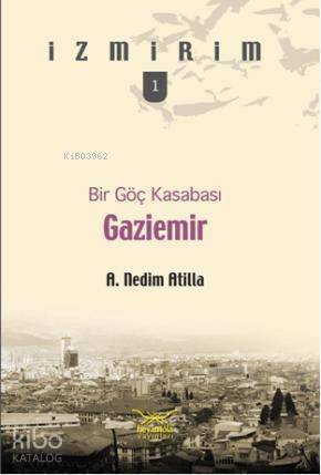 Bir Göç Kasabası Gaziemir - 1