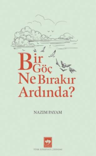 Bir Göç Ne Bırakır Ardında? - 1