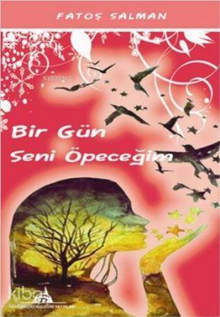 Bir Gün Seni Öpeceğim - 1