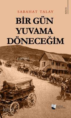 Bir Gün Yuvama Döneceğim - 1