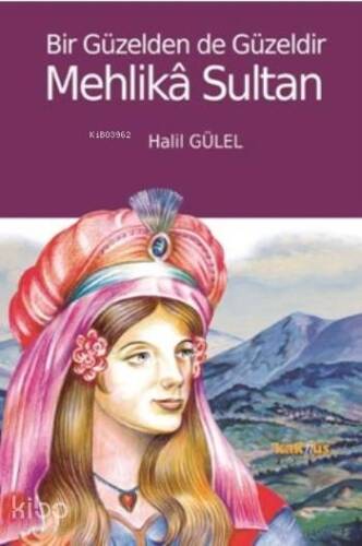 Bir Güzelden De Güzeldir Mehlika Sultan - 1