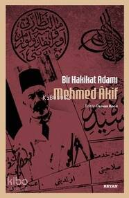 Bir Hakikat Adamı Mehmed Âkif - 1