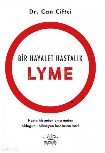 Bir Hayalet Hastalık: Lyme - 1