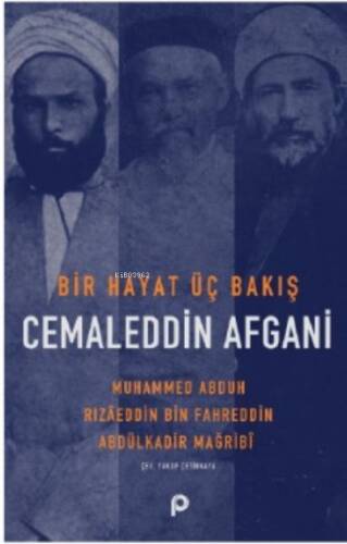 Bir Hayat Üç Bakış Cemaleddin Afgani - 1