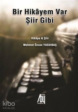 Bir Hikayem Var Şiir Gibi - 1