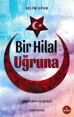 Bir Hilal Uğruna; Cennete Giden Yol: Şehadet - 1