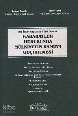 Bir İdari Yaptırım Türü Olarak Kabahatler Hukukunda Mülkiyetin Kamuya Geçirilmesi - 1