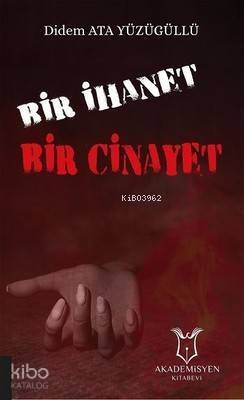 Bir İhanet Bir Cinayet - 1