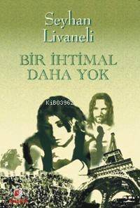 Bir İhtimal Daha Yok - 1