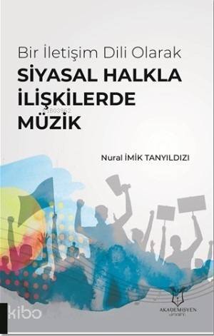 Bir İletişim Dili Olarak Siyasal Halkla İlişkilerde Müzik - 1