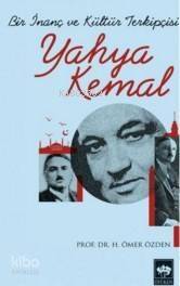 Bir İnanç ve Kültür Terkipçisi Yahya Kemal - 1