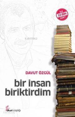 Bir İnsan Biriktirdim - 1