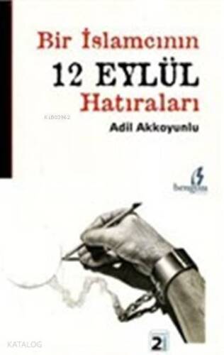 Bir İslamcının 12 Eylül Hatıraları - 1