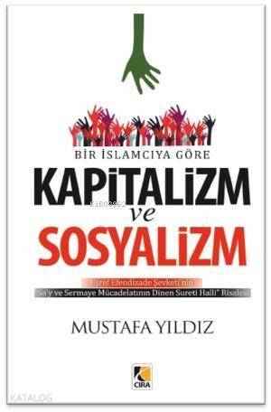 Bir İslamcıya Göre Kapitalizm ve Sosyalizm - 1