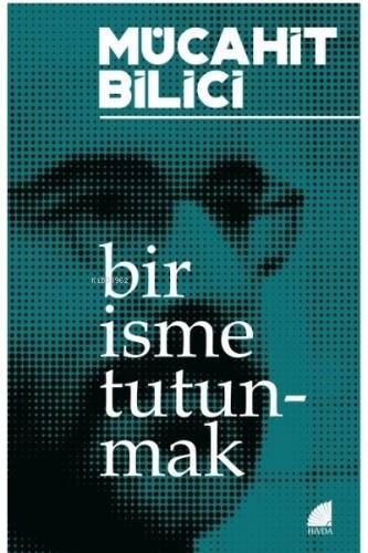 Bir İsme Tutunmak - 1