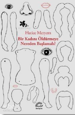 Bir Kadını Öldürmeye Nereden Başlmalı? - 1