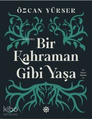 Bir Kahraman Gibi Yaşa - 1