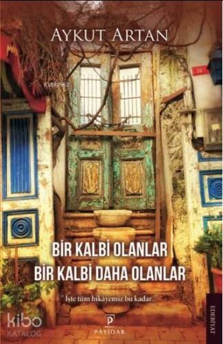 Bir Kalbi Olanlar Bir Kalbi Daha Olanlar - 1