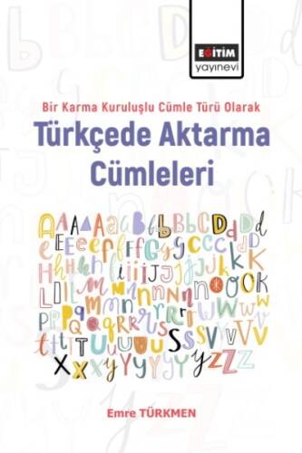 Bir Karma Kuruluşlu Cümle Türü Olarak Türkçede Aktarma Cümleleri - 1