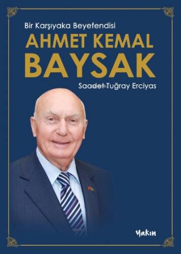 Bir Karşıyaka Beyefendisi Ahmet Kemal Bay-sak - 1