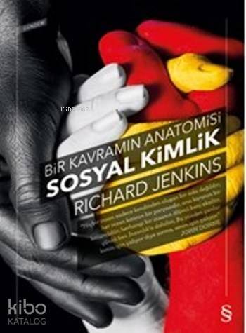 Bir Kavramın Anatomisi Sosyal Kimlik - 1