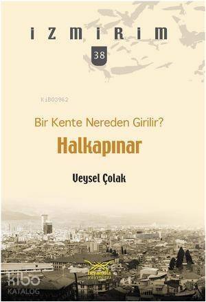 Bir Kente Nereden Girilir? Halkapınar - 1