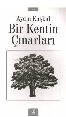 Bir Kentin Çınarları - 1