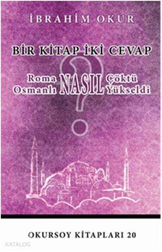 Bir Kitap İki Cevap Roma Nasıl Çöktü? Osmanlı Nasıl Yükseldi? - 1