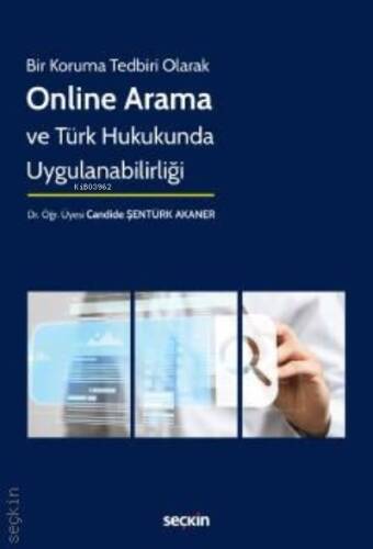 Bir Koruma Tedbiri Olarak;Online Arama ve Türk Hukukunda Uygulanabilirliği - 1