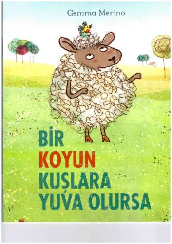 Bir Koyun Kuşlara Yuva Olursa - 1