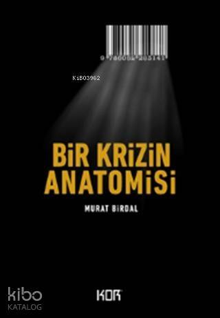 Bir Krizin Anatomisi - 1