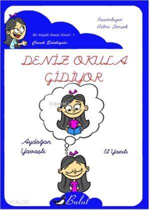 Bir Küçük Deniz Dizisi 1; Deniz Okula Gidiyor (El Yazılı) - 1