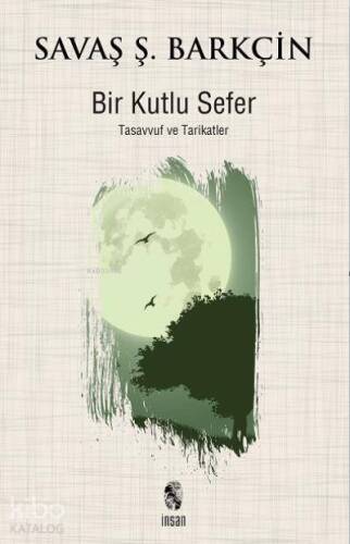 Bir Kutlu Sefer; Tasavvuf ve Tarikatler - 1