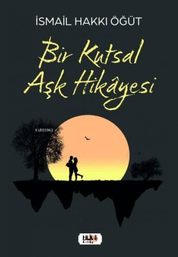 Bir Kutsal Aşk Hikâyesi - 1