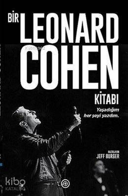 Bir Leonard Cohen Kitabı; Yaşadığım Her Şeyi Yazdım - 1