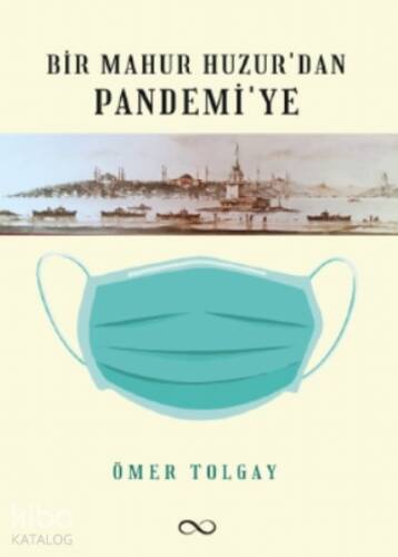 Bir Mahur Huzur’dan Pandemi’ye - 1