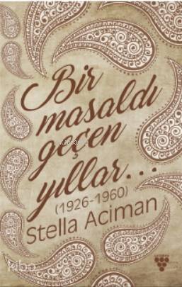 Bir Masaldı Geçen Yıllar(1926-1960) - 1