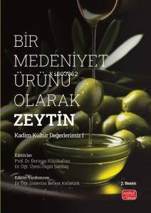 Bir Medeniyet Ürünü Olarak Zeytin - 1